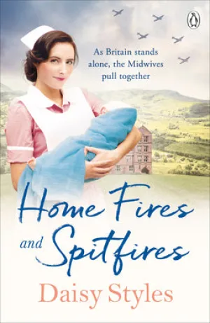 Home Fires and Spitfires (Wartime Midwives #2)